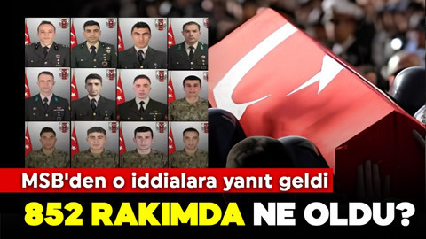 852 rakımda ne oldu? MSB'den 12 askerimizin şehit olduğu olayla ilgili iddialara yanıt geldi