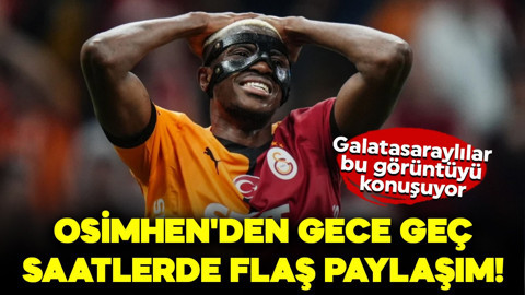 Osimhen'den gece geç saatlerde flaş paylaşım! Galatasaraylılar bu görüntüyü konuşuyor