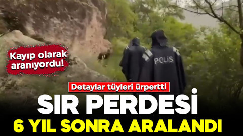 Kayıp olarak aranıyordu! Sır perdesi 6 yıl sonra aralandı: Detaylar tüyleri ürpertti