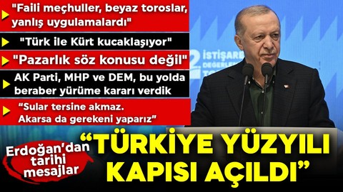 Cumhurbaşkanı Erdoğan: Türkiye Yüzyılı'nın kapıları ardına kadar aralanmıştır