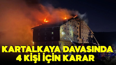 Kartalkaya davasında 4 kişi hakkında karar!
