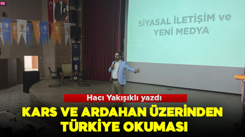 Kars ve Ardahan üzerinden Türkiye okuması