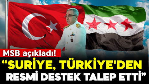 MSB: Suriye, Türkiye'den resmi destek talep etti