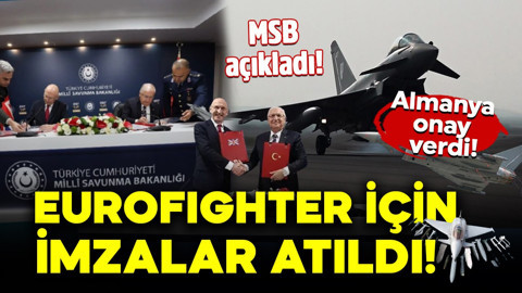 MSB duyurdu: Eurofighter anlaşması imzalandı!