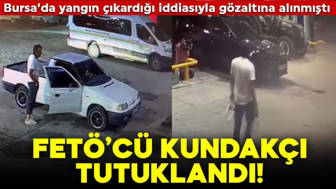 FETÖ'cü kundakçının benzinlikteki görüntüleri ortaya çıkmıştı! Tutuklandı