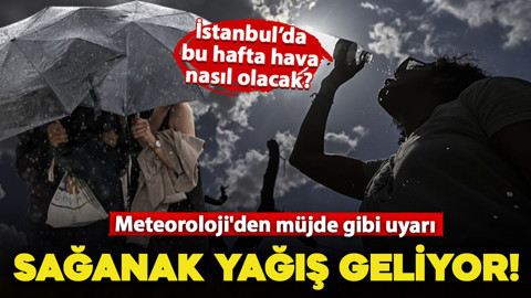 Meteoroloji'den müjde: Sağanak yağış geliyor! Güne sisle uyanan İstanbul'da bu hafta hava nasıl olacak?