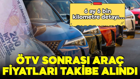 ÖTV güncellemesi sonrası araç fiyatları yakın takipte! Yetkisiz galerilere büyük ceza! 6 ay 6 bin kilometre detayı...