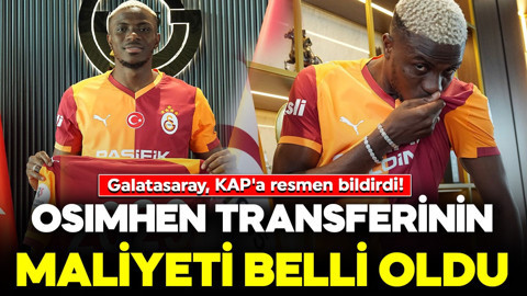 Galatasaray, KAP'a resmen bildirdi! Osimhen transferinin maliyeti belli oldu