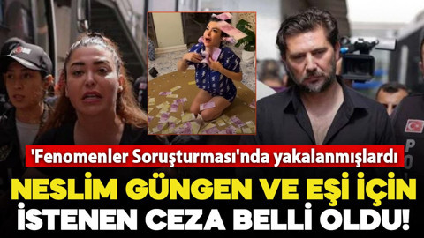 'Fenomenler Soruşturması'nda Neslim-İnanç Güngen çifti için istenen ceza belli oldu!