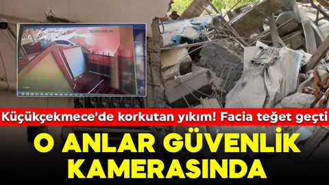 Küçükçekmece'de korkutan yıkım! Facia teğet geçti, o anlar kamerada