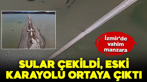 İzmir'de vahim manzara: Sular çekildi, eski kara yolu ortaya çıktı