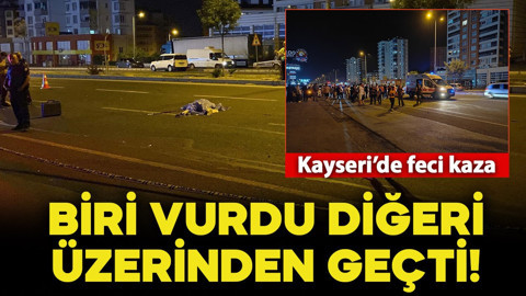 Kayseri’de feci kaza: Yolun karşısına geçen yayaya peş peşe 2 otomobil çarptı!