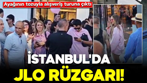 İstanbul'da JLo rüzgarı! Ayağının tozuyla alışveriş turuna çıktı
