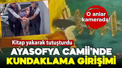 Ayasofya Camii'nde kundaklama girişimi: Bir kişi kitap yakarak halıyı tutuşturdu! O anlar kamerada