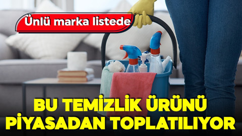 Ticaret Bakanlığı duyurdu! O markanın temizlik ürününde büyük tehlike! Toplatılıyor
