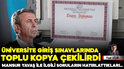 Üniversite giriş sınavlarında TOPLU KOPYA çekilirdi! Mansur Yavaş ile ilgili soruların hatırlattıkları…