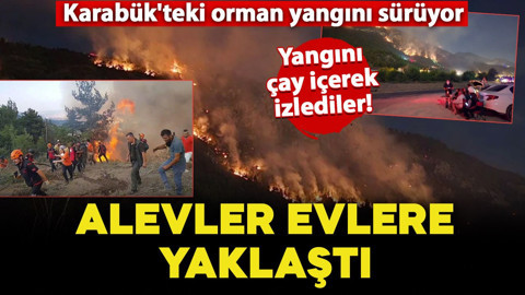 Karabük'te yangın evlere yaklaştı! Bir köy boşaltıldı: Ekipler alevler arasında kalmaktan son anda kurtuldu