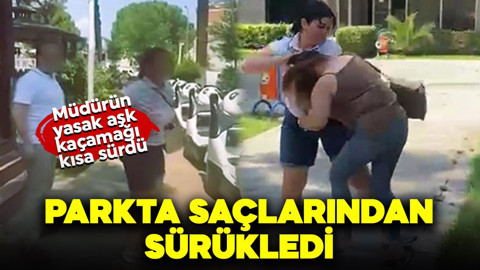 Denizli'de müdürün yasak aşk kaçamağı kısa sürdü. Dedektif gibi iz süren aldatılan eş, parkta kadını saçlarından sürükledi