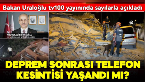 Ulaştırma ve Altyapı Bakanı Uraloğlu tv100'e konuştu: Balıkesir'deki deprem sonrası telefon hatlarında kesintisi yaşandı mı?