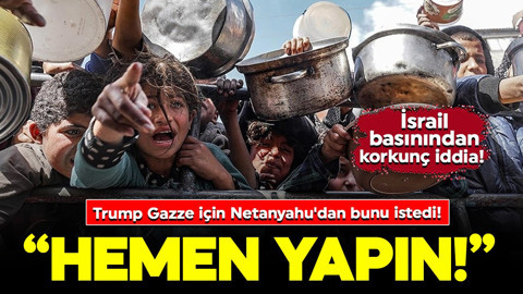 İsrail basınından korkunç iddia! Trump Gazze için Netanyahu'dan bunu istedi: Hemen yapın!
