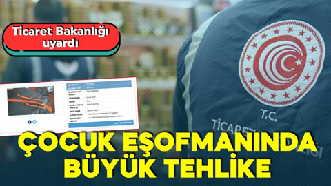 Ticaret Bakanlığı'ndan uyarı! Çocuk eşofmanında büyük tehlike! Satışı yasaklandı