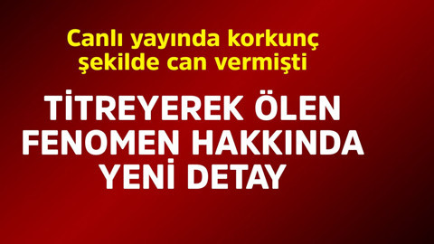 Canlı yayında korkunç şekilde ölmüştü. Titreyerek can veren fenomene neler yapmışlar
