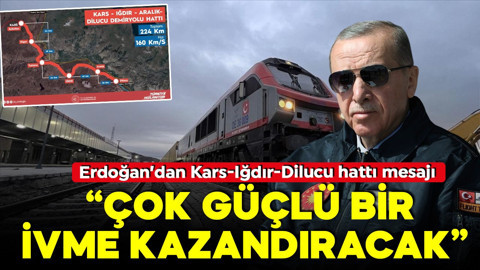 2,4 milyar avroluk dev proje! Erdoğan'dan Kars-Iğdır-Dilucu hattı mesajı: Çok güçlü bir ivme kazandıracak