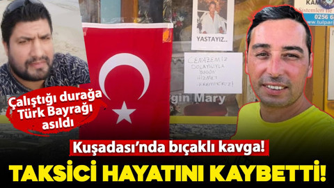 Taksi durağında bıçaklı kavga! Taksici hayatını kaybetti