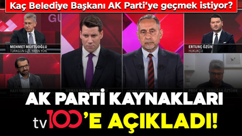AK Parti kaynakları tv100’e açıkladı! Kaç belediye başkanı AK Parti’ye geçmek istiyor?