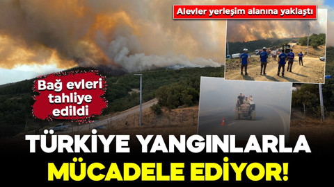 Türkiye yangınlarla mücadele ediyor! 40 bağ evi tahliye edildi