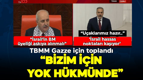 TBMM Gazze için olağanüstü toplandı! Bakan Fidan ve Numan Kurtulmuş'tan önemli açıklamalar