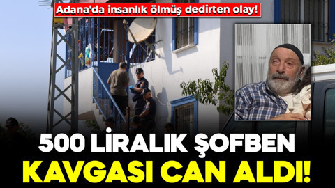 Adana'da insanlık ölmüş dedirten olay! 500 liralık şofben kavgası can aldı: Kiracısını darbedip, kaçtı