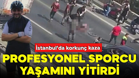 İstanbul'da korkunç kaza: Profesyonel sporcu yaşamını yitirdi