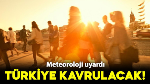 Meteoroloji uyardı: Türkiye kavrulacak! Dikkatli olun