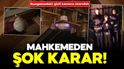 Bungalovdaki gizli kamera skandalında şok gelişme