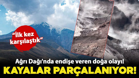 Sıcak hava Ağrı Dağı'nı harekete geçirdi! Kayalar parçalanmaya başladı