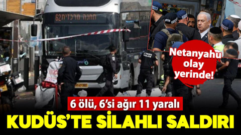 Kudüs’te silahlı saldırı: 6 kişi hayatını kaybetti