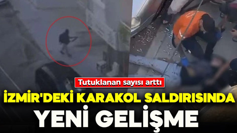 İzmir'deki karakol saldırısında yeni gelişme... Tutuklanan sayısı arttı