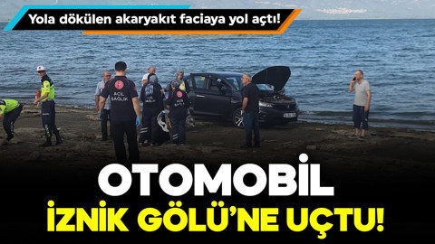 Yola dökülen akaryakıt faciaya yol açtı! Otomobil İznik Gölü’ne uçtu