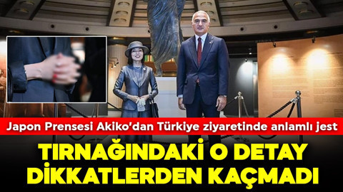 Japon Prensesi Akiko'dan Türkiye ziyaretinde anlamlı jest: O detay dikkatlerden kaçmadı