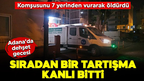 Adana'da dehşet gecesi: Sıradan bir anlaşmazlık kanlı bitti! Komşusunu 7 yerinden vurarak öldürdü!