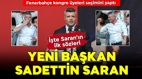 Fenerbahçe kongre üyeleri seçimini yaptı! Yeni Başkan Sadettin Saran! İşte ilk açıklamaları
