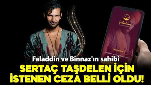 Faladdin ve Binnaz'ın kurucusu Sertaç Taşdelen için istenen ceza belli oldu!