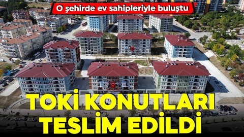 Yozgat'ta yapımı 2020 yılında başlamıştı! TOKİ konutları hak sahiplerine teslim edildi