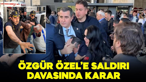 Özgür Özel'e saldırı davasında karar!