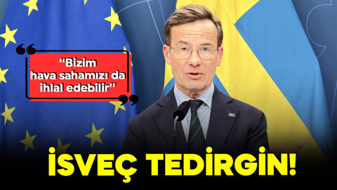 İsveç güvenliği nedeniyle tedirgin! ‘‘Rusya bizim hava sahamızı da ihlal edebilir’’