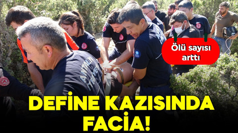 Antalya'da define faciası! Ölü sayısı arttı