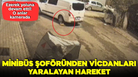Minibüs şoföründen vicdanları yaralayan hareket! Ezerek yoluna devam etti: O anlar kamerada