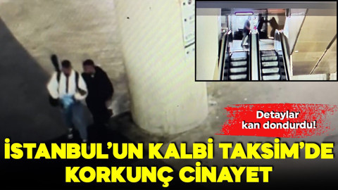 İstanbul'un kalbi Taksim'de korkunç cinayet! Detaylar kan dondurdu: O anlar kamerada