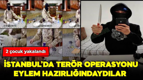 İstanbul'da terör operasyonu: Sansasyonel eylem hazırlığındaki 'çocuklar' yakalandı!